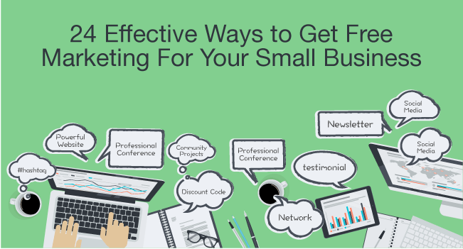 24 Effective Ways To Get Free Marketing For Small Business 24 Free Ways To Market Your Small Business