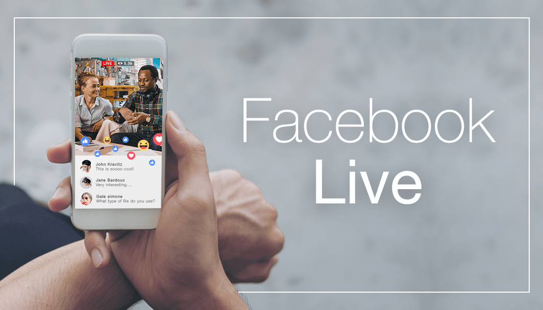 How To Use Facebook Live For Your Business